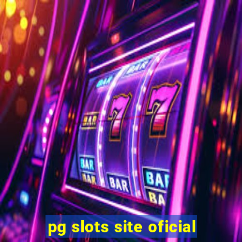 pg slots site oficial